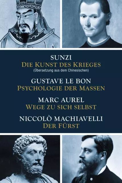 Sunzi / Die Kunst des Krieges - Psychologie der Massen - Wege zu sich selbst ...