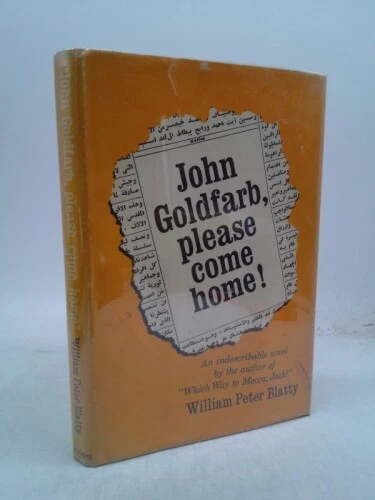 John Goldfarb, Please Come Home! ***Signed*** by Blatty, William Peter John Goldfarb, Please Come Home! ***Signed*** by Blatty, William Peter