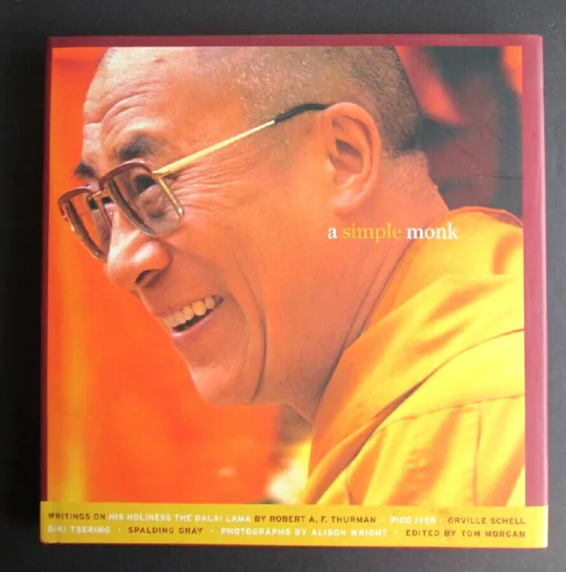 A Simple Monk Writings On His Holiness The Dalai Lama By Robert A.f. Thurman &