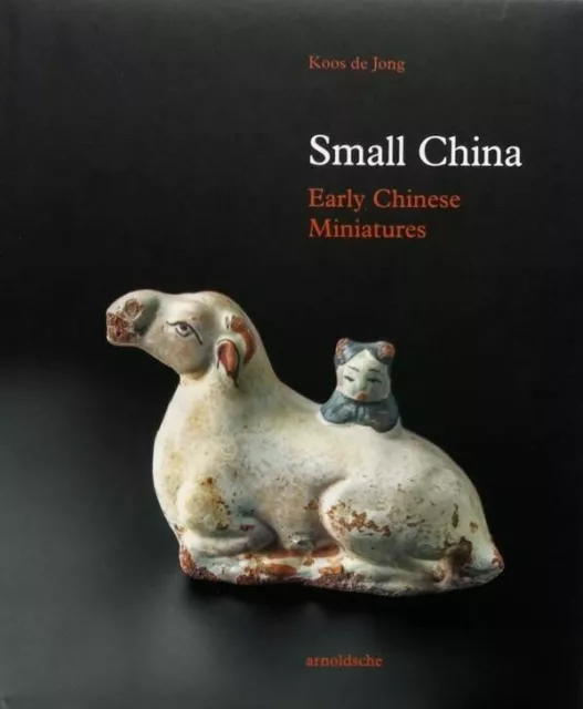 LIVRE/BOOK : Small China - Early Chinese Miniatures - miniatures chinoises