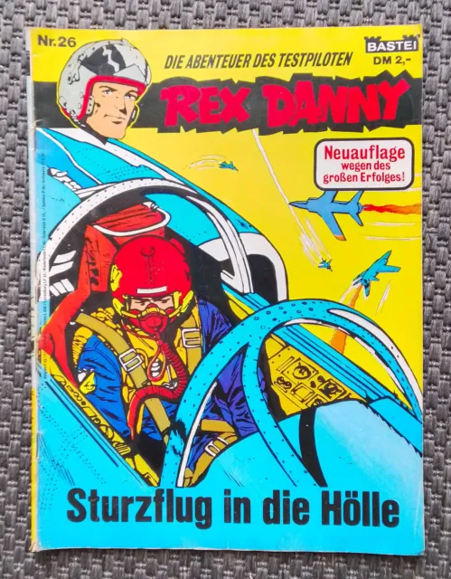 Rex Danny Nr.26"Sturzflug in die Hölle"NEUAUFLAGE BASTEI V.Hubinon/J.-M Charlier