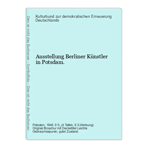 Ausstellung Berliner Künstler in Potsdam. Kulturbund zur demokratischen