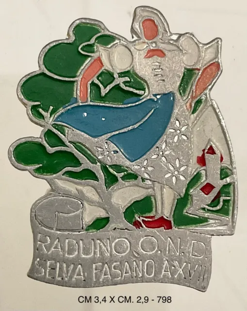 Selva Di Fasano Brindisi Distintivo Raduno Ond Pnf 1939 A.xvii° Ventennio