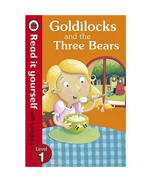 GOLDILOCKS AND THE Three Bears - Read It Yourself with Ladybird: Level ...