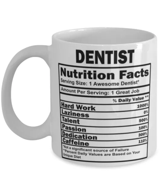 Funny Dentist Mug Nutritional Facts Coffee Mug 11oz White