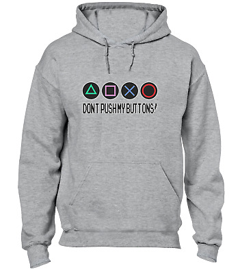 Don't Push My Buttons Hoody Hoodie Funny Gamer Gaming Design Top Gift Idea