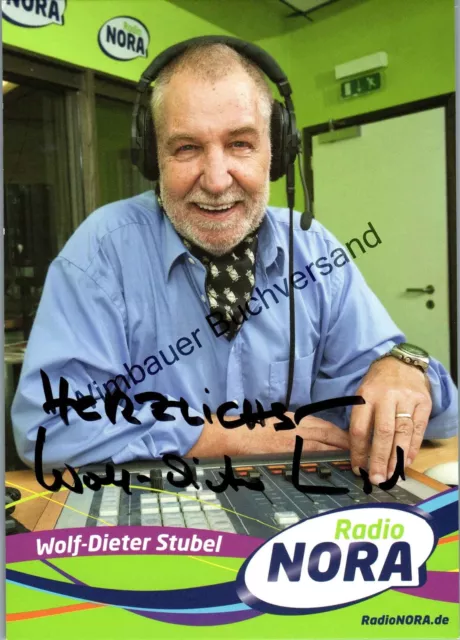 Original Autogramm Wolf-Dieter Stubel (1941-2023) Radio Nora /// Autogramm Autog