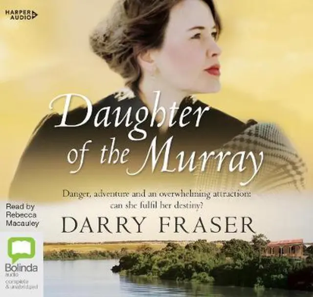 Daughter Of The Murray [Bolinda] by Darry Fraser (English) Compact Disc Book