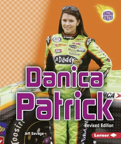 Danica Patrick: Indy Car (Amazing Athletes) by Savage, Jeff
