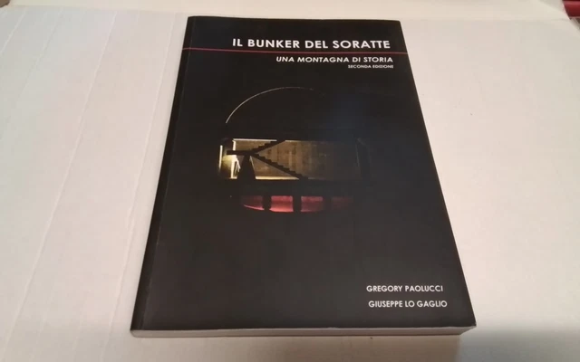 IL BUNKER DEL SORATTE, UNA MONTAGNA DI STORIA, 10mg26