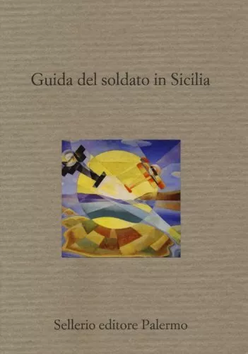 guida del soldato in sicilia aavv 9788838930898