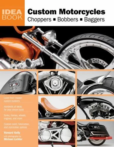 Custom Motorcycles: Choppers Bobbers Baggers [Idea Book]