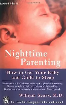 Nighttime Parenting: How to Get Your Baby and Child... | Buch | Zustand sehr gut