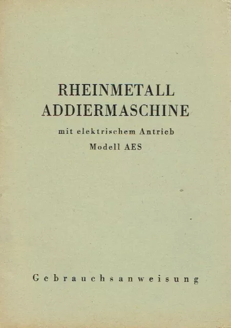 Rheinmetall Borsig AG Awtowelo Gebrauchsanleitung Addiermaschine AES DDR um 1951