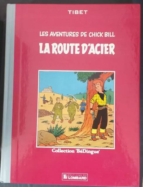 Chick Bill reed La Route d'acier Tibet BéDingue Lombard