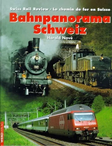 Bahnpanorama Schweiz: Swiss Rail Revue /Le chemin de fer Suisse. Dt. Buch