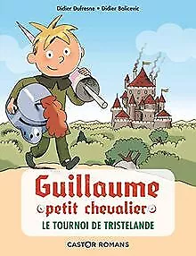 Guillaume petit chevalier, Tome 1 : Le tournoi de T... | Buch | Zustand sehr gut