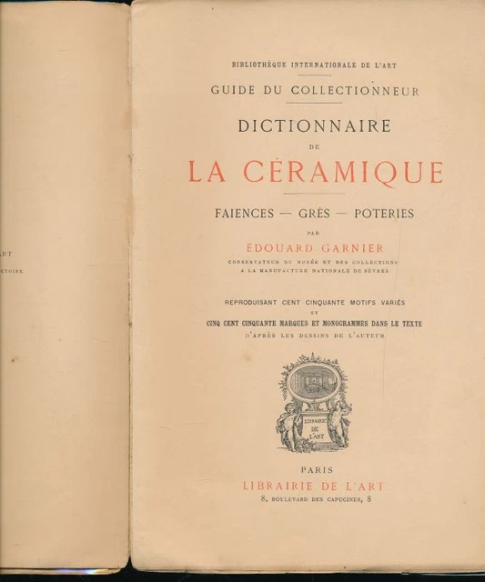 Dictionnaire de la céramique. Faïences, grès, poteries