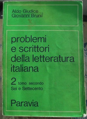 Bruni,Voll.1.2.3 Problemi e Scrittori della Letteratura Italiana Giudice-G- A 