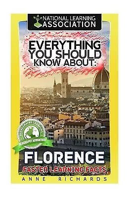 Everything You Should Know About Florence by Richards, Anne -Paperback