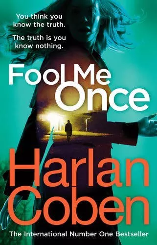 Fool Me Once By Harlan Coben. 9781780894201