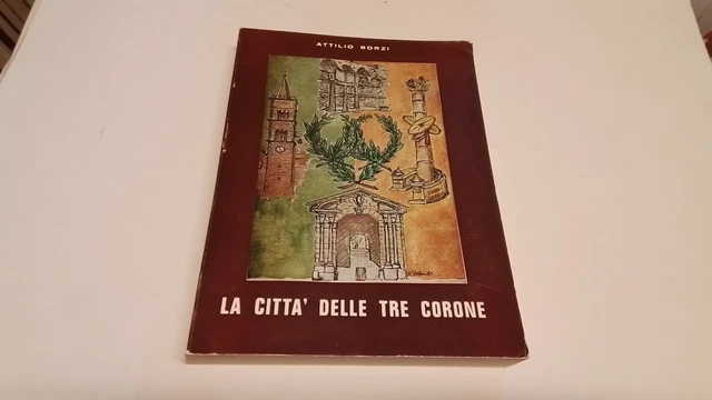 Borzi, LA CITTÀ DELLE TRE CORONE. LINEAMENTI DI STORIA... DI PALESTRINA,28d24 Borzi, LA CITTÀ DELLE TRE CORONE. LINEAMENTI DI STORIA... DI PALESTRINA,28d24