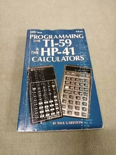Programming The Ti-59 & The Hp-41 Calculators Hp-41Cv Hp-41Cx Hp-41Cy Hp-41Cl Programming The Ti-59 & The Hp-41 Calculators Hp-41Cv Hp-41Cx Hp-41Cy Hp-41Cl