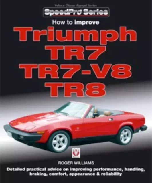 Improve Triumph TR7 V8 TR8 Manual How To... DIY Performance Car Book