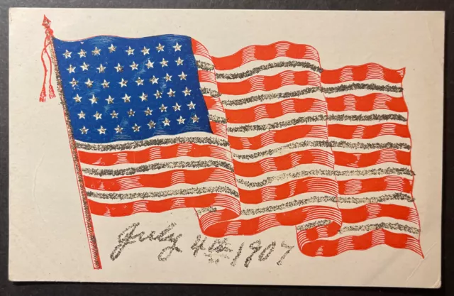 JULY 4th 1907 printed glitter patriotic USA FLAG