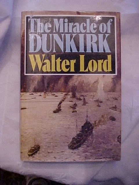 THE MIRACLE OF DUNKIRK by WALTER LORD; WW2 EVACUATION 400,000 TROOPS Retail Copy
