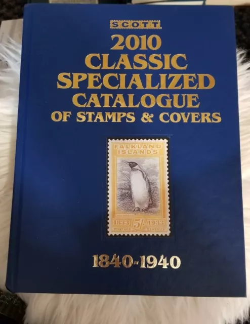 Scott 2010 Classic Specialized Catalogue Stamps & Covers of World 1840-1940 - HC