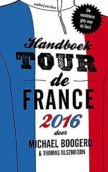 Handboek Tour de France 2016 von Boogerd, Michael | Buch | Zustand sehr gut