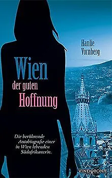 Wien der guten Hoffnung von Hanlie Vornberg | Buch | Zustand gut