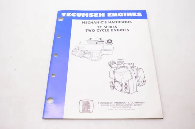 Tecumseh Products Company 694782 Mechanic's Handbook TC Series Two Cycle Engines