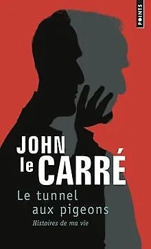 Le Tunnel aux pigeons - Histoires de ma vie von Le ... | Buch | Zustand sehr gut