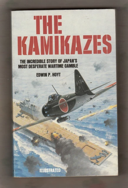WW II JAPAN  =  EDWIN P. HOYT  =  THE KAMIKAZES  =  {1st PANTHER UK P/B 1985}  =
