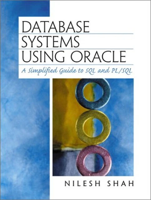 DATABASE SYSTEMS USING Oracle : A Simplified Guide to SQL and PL/ $3.90 ...