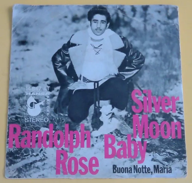 Randolph Rose – Silver Moon Baby / Buona Notte, Maria - Single 1971