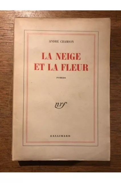 La neige et la fleur André Chamson