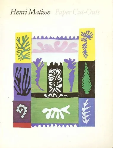 Henri Matisse: Paper Cut-Outs by Jack Cowart