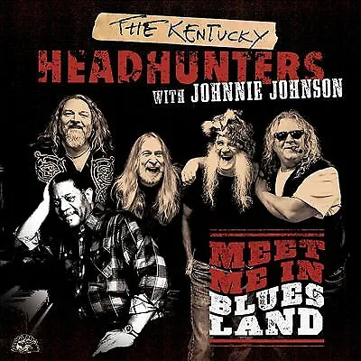 The Kentucky Headhunters : Meet Me in Bluesland CD (2015) ***NEW*** Great Value