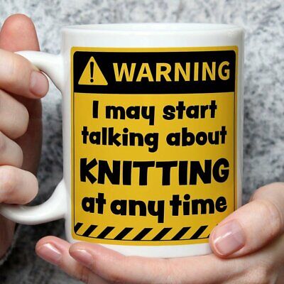 Warning! I May Start Talking About Knitting at Any Time Mug | Funny Mugs | No...