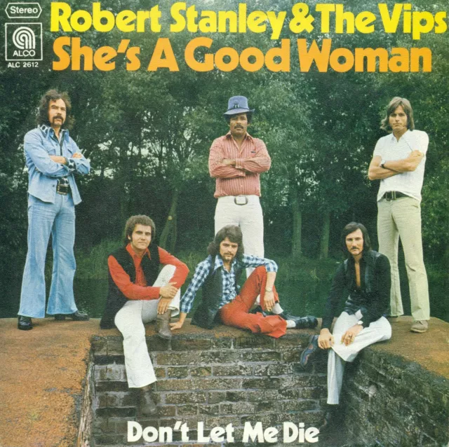 Robert Stanley & The Vips - She's A Good Woman / Don't Let Me Die 7" Single A949