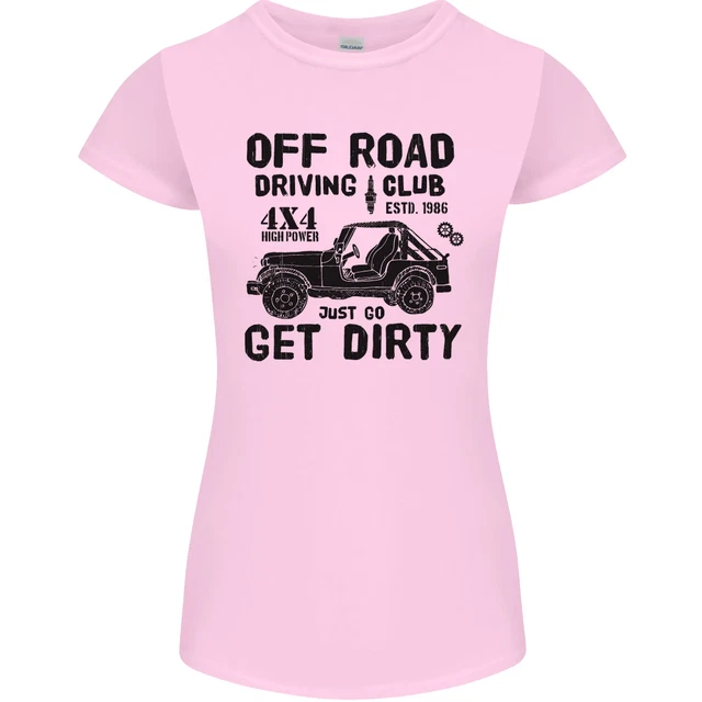 Maglietta da donna Off Road Driving Club Get Dirty 4x4 divertente Petite Cut 3