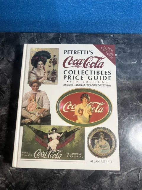 Petretti's Coca-Cola Collectibles Price Guide by Allan Petretti (1994) Book
