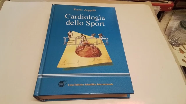CARDIOLOGIA DELLO SPORT, P. ZEPPILLI, CASA ED. SCIENTIFICA INTERNAZIONALE, 3l25 CARDIOLOGIA DELLO SPORT, P. ZEPPILLI, CASA ED. SCIENTIFICA INTERNAZIONALE, 3l25