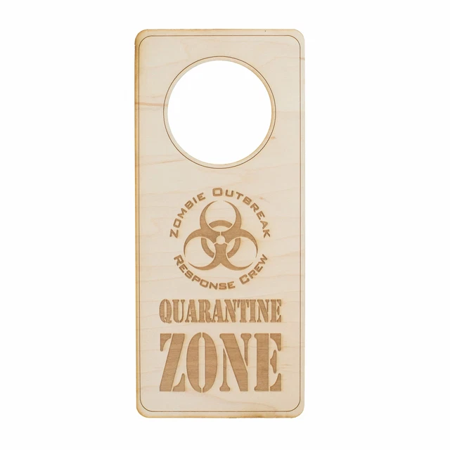 Door Hanger - Zombie Outbreak Quarantine Zone 9x4in Raw Wood Door Hanger - Zombie Outbreak Quarantine Zone 9x4in Raw Wood