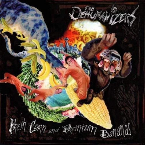 The Dehumanizers Fresh Corn & Premium Banana's (CD) Album