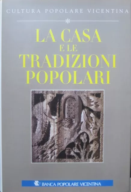 La casa e le tradizioni popolari.