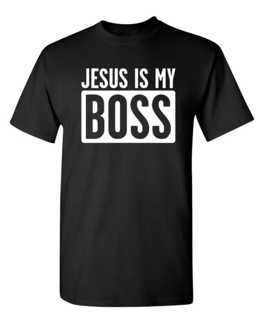 Jesus Is My Boss Printed Shirt Sarcastic Humor Graphic Novelty Funny T Shirt